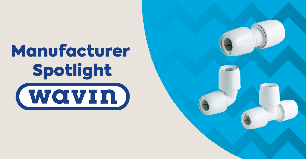 Manufacturer Spotlight: Wavin